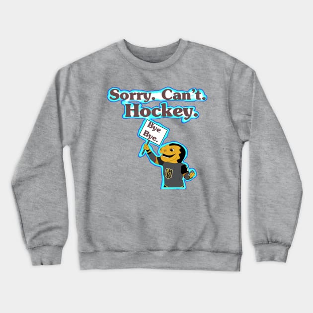 Sorry. Can’t. Hockey. Crewneck Sweatshirt by MoonClone